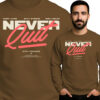 'Never Quit'