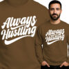 'Always Hustling'