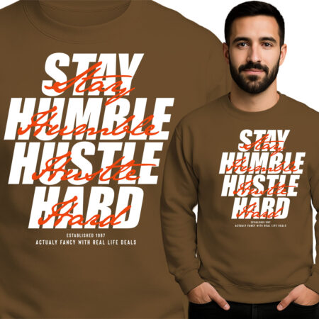'Stay Humble Hustle Hard'