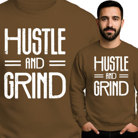 'Hustle and Grind'