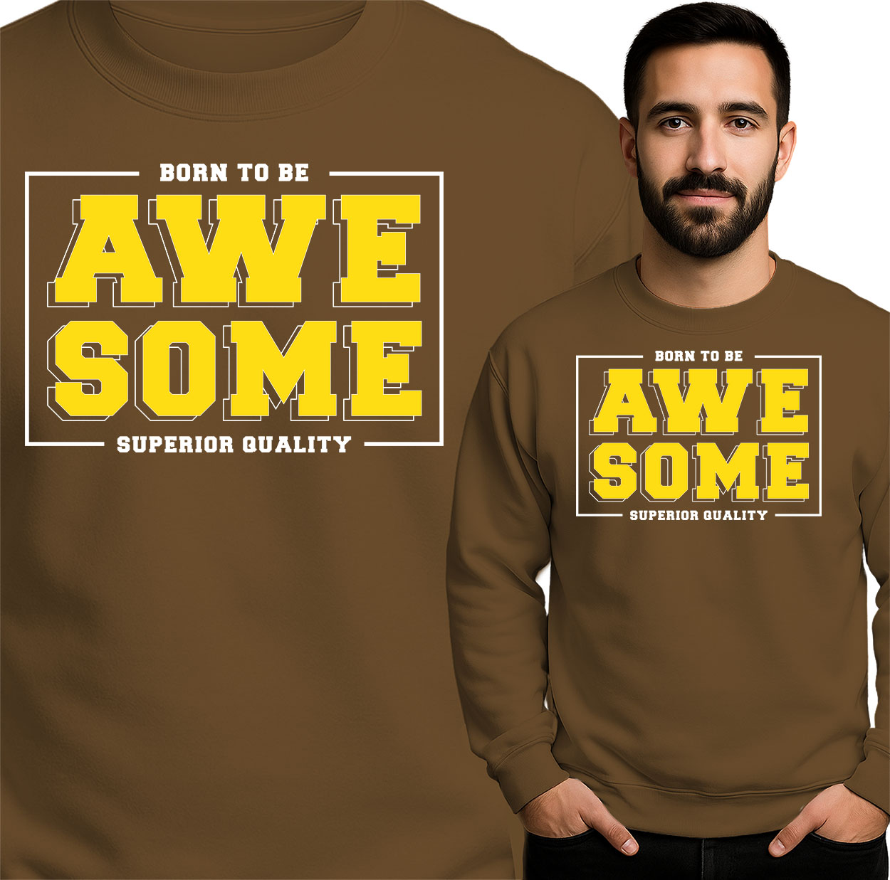 'Born to Be Awesome Superior Quality'