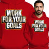 'Work For Your Goals'