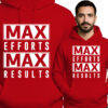 'Max Efforts Max Results'