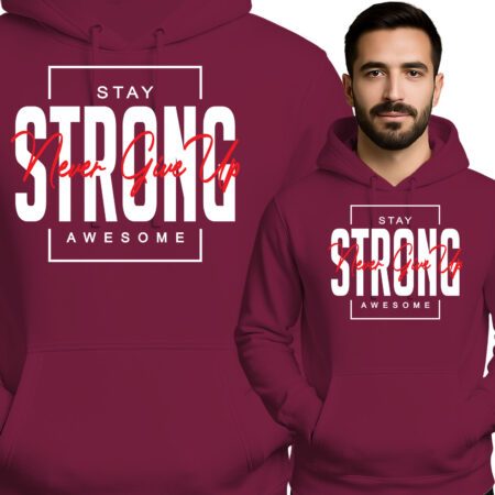 'Stay Strong - Never Give Up'