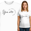 'You are LOVE - STRONG - IMPORTANT - WORTHY'