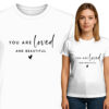 'You Are Loved and Beautiful'