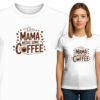 'Mama Needs Some Coffee'