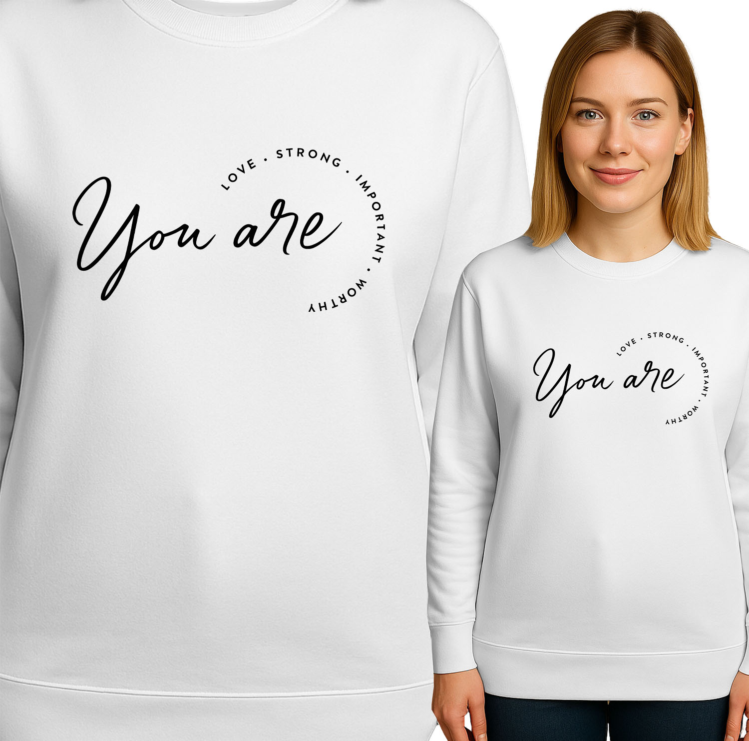 'You are LOVE - STRONG - IMPORTANT - WORTHY'