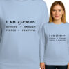 'I AM woman STRONG + ENOUGH FIERCE + BEAUTIFUL'