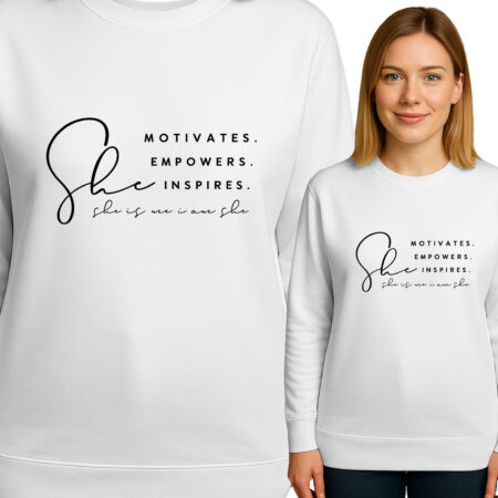'She MOTIVATES. EMPOWERS. INSPIRES. She is me i am she'