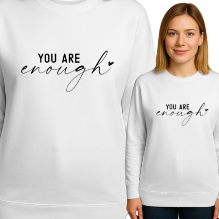 'YOU ARE enough'