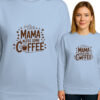 'Mama Needs Some Coffee'