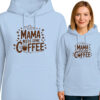 'Mama Needs Some Coffee'