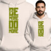 'Be More Do More'