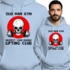 'OLD MAN GYM RESPECT YOUR ELDERS LIFTING CLUB'