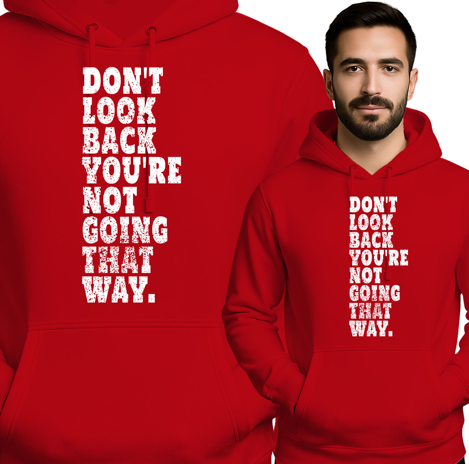 'DON'T LOOK BACK YOU'RE NOT GOING THAT WAY.'