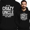 'I'M THE CRAZY UNCLE EVERYONE WARNED YOU ABOUT'