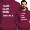 'Train Hard, Drink Whiskey '