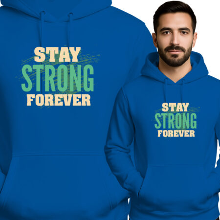 'Stay Strong Forever'