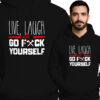 'Live, Laugh, Go F*** Yourself '