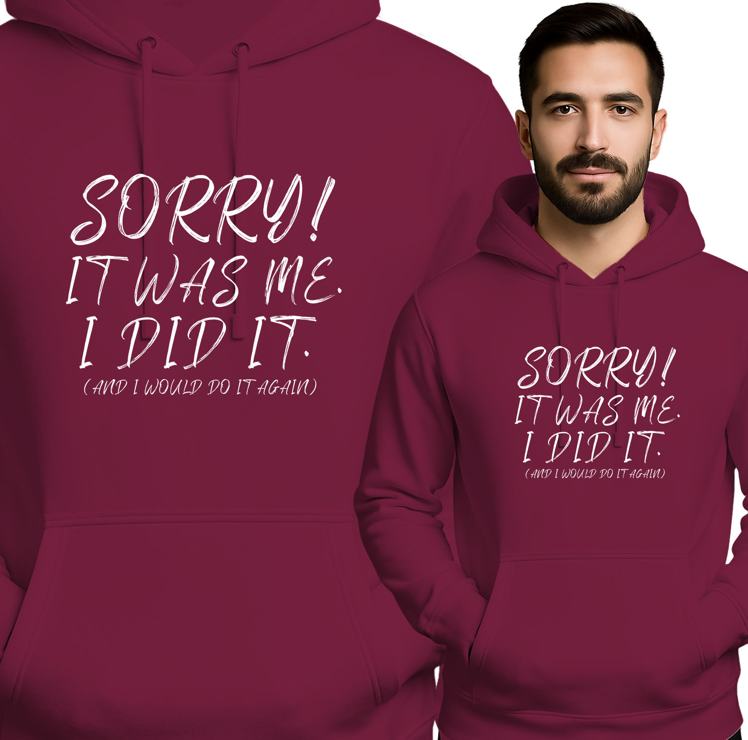 'SORRY! IT WAS ME. I DID IT. (AND I WOULD DO IT AGAIN)'