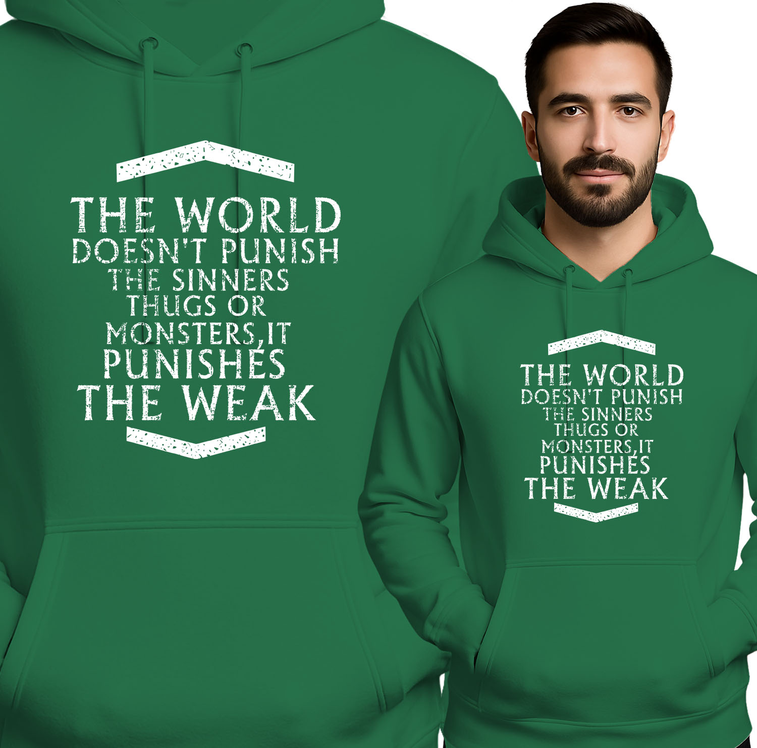 'THE WORLD DOESN'T PUNISH THE SINNERS THUGS OR MONSTERS, IT PUNISHES THE WEAK
