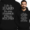 'Life Is Hard It's Even Harder If You're Stupid'