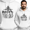'Never Too Old'