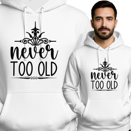 'Never Too Old'