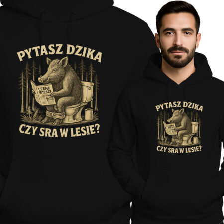 'PYTASZ DZIKA CZY SRA W LESIE?'