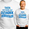 'TATA WIE DUŻO, ALE DZIADEK wie wszystko!'