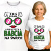 'TAK WYGLĄDA NAJLEPSZA BABCIA NA ŚWIECIE'