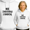 'NIE ZADZIERĄJ Z BABCIĄ'