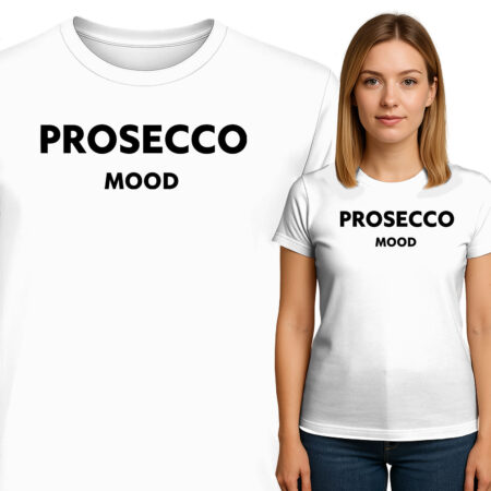 'PROSECCO MOOD'