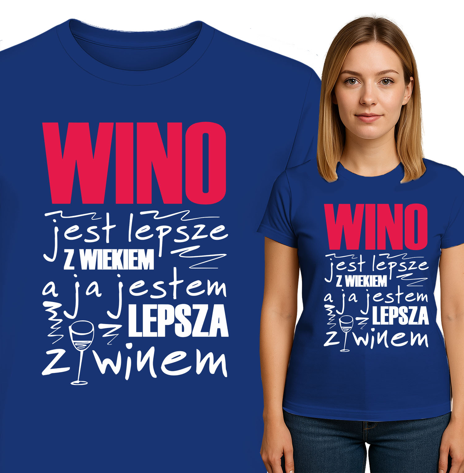 'WINO jest lepsze WIEKIEM a ja jestem LEPSZA z winem'