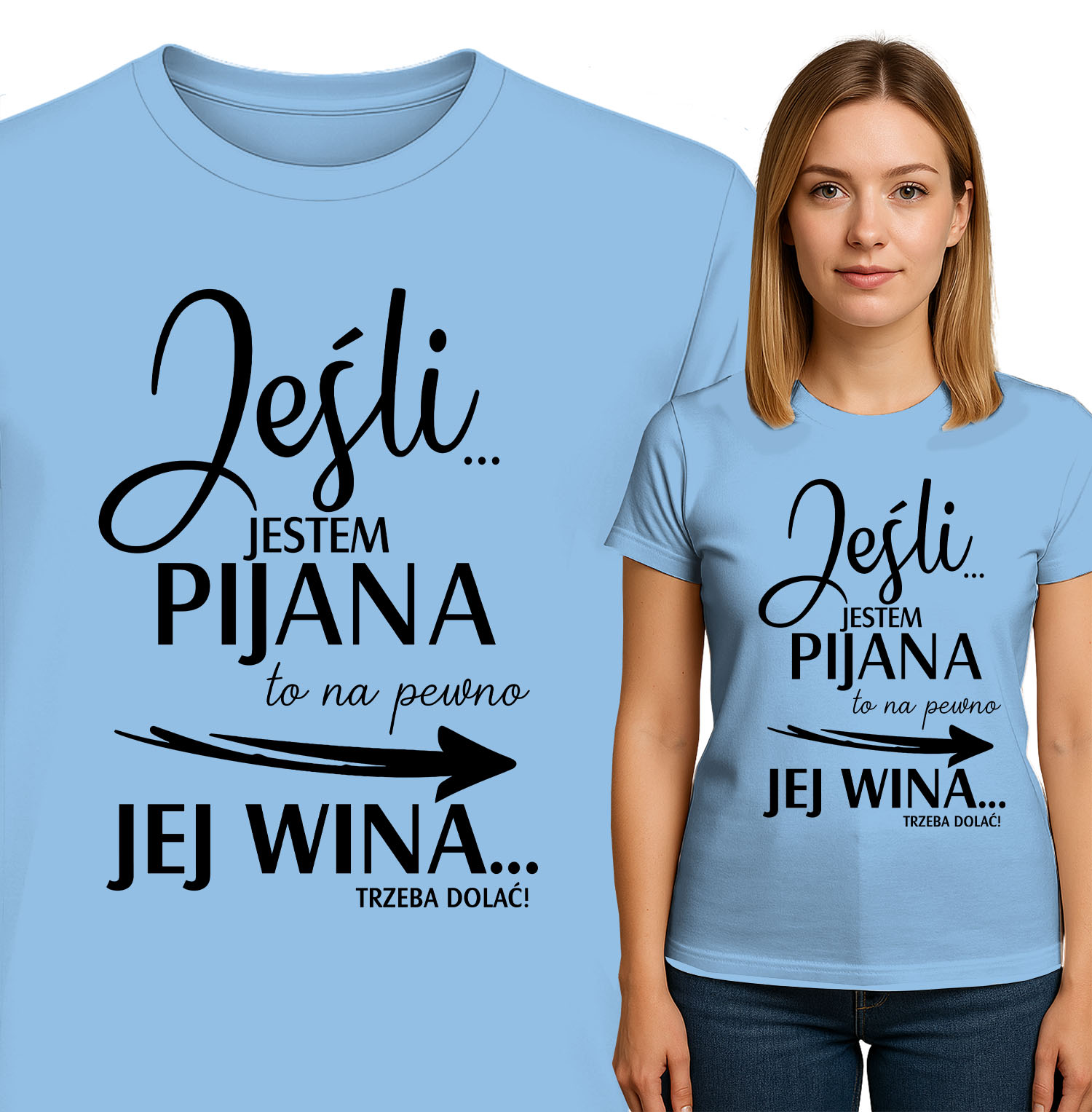 'Jeśli JESTEM PIJANA  to na pewno JEJ WINA...TRZEBA DOLAĆ!'