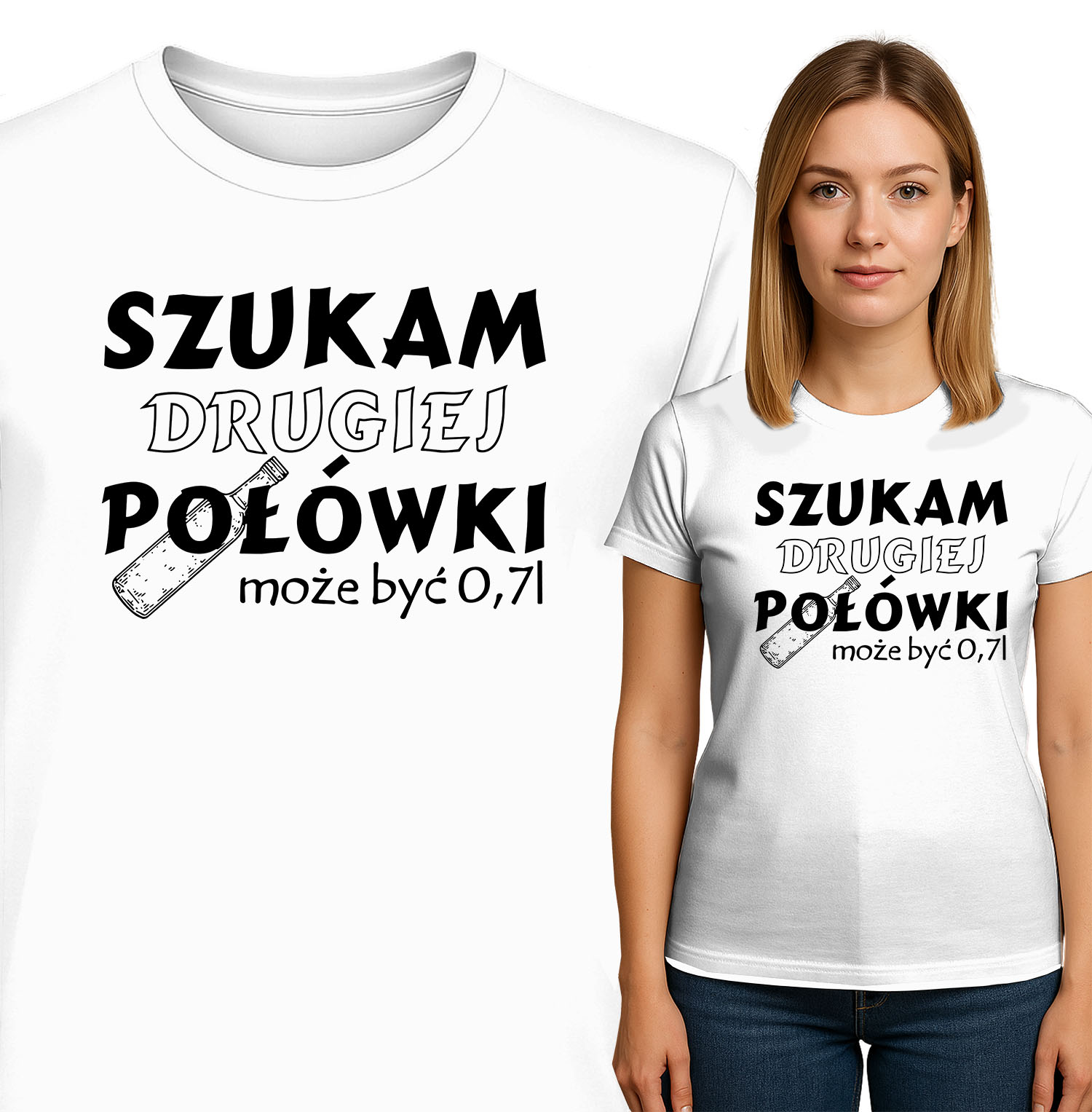 'SZUKAM DRUGIEJ POŁÓWKI może być 0,7L'