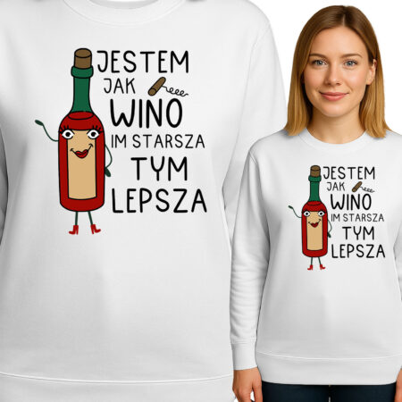 'JESTEM JAK WINO IM STARSZA TYM LEPSZA'