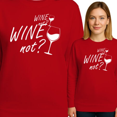 'WINE NOT ? WINE NOT ? '