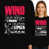 'WINO jest lepsze WIEKIEM a ja jestem LEPSZA z winem'