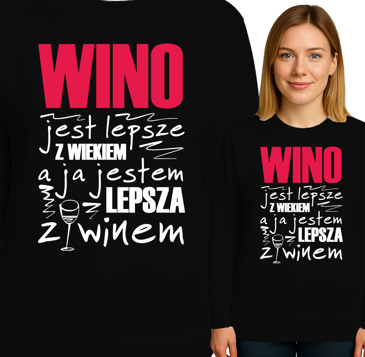 'WINO jest lepsze WIEKIEM a ja jestem LEPSZA z winem'