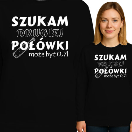 'SZUKAM DRUGIEJ POŁÓWKI może być 0,7L'