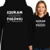 'SZUKAM DRUGIEJ POŁÓWKI może być 0,7L'