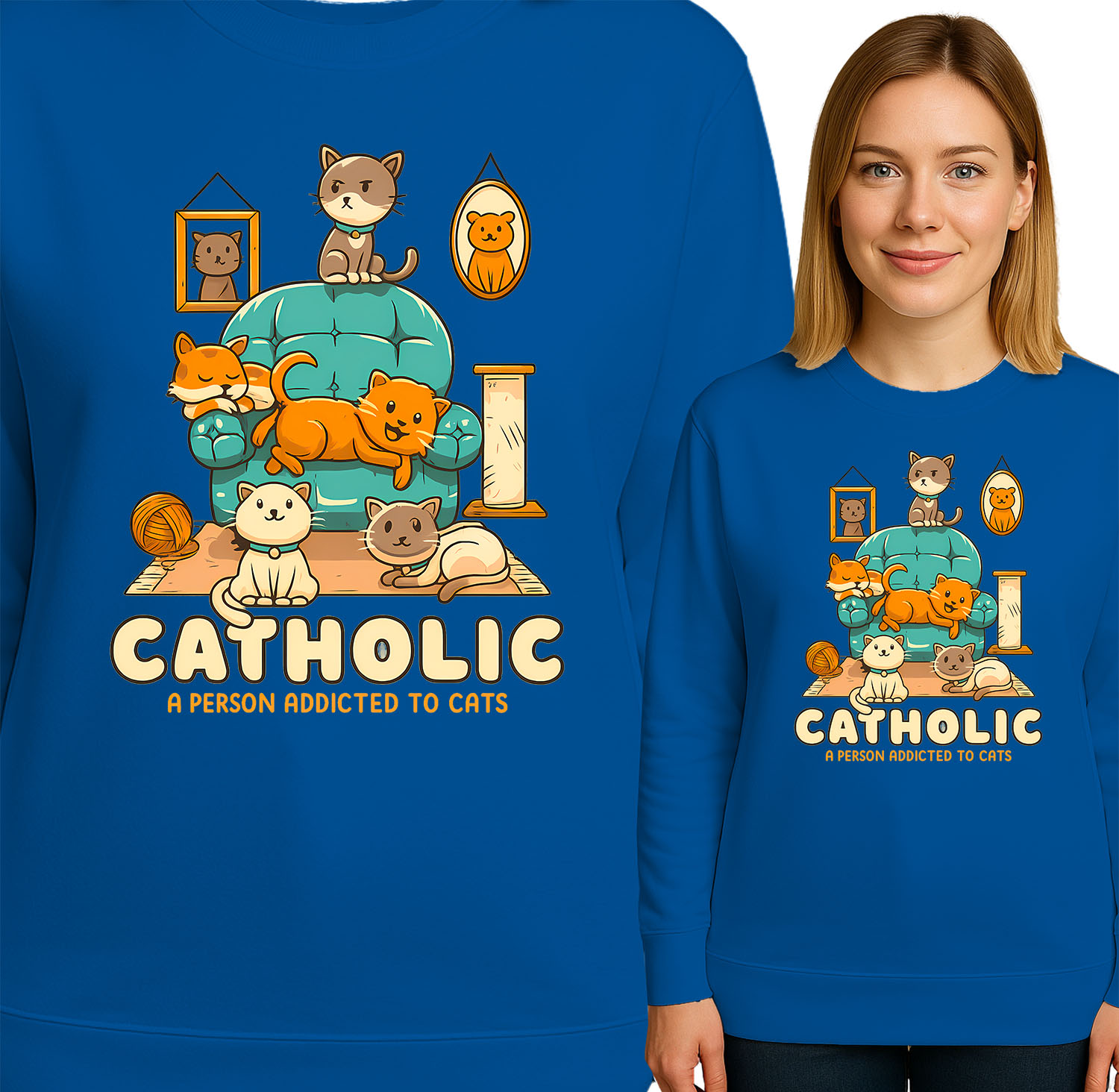'CATHOLIC A PERSON ADDICTED TO CATS'