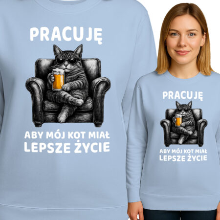 'PRACUJĘ ABY MÓJ KOT MIAŁ LEPSZE ŻYCIE'
