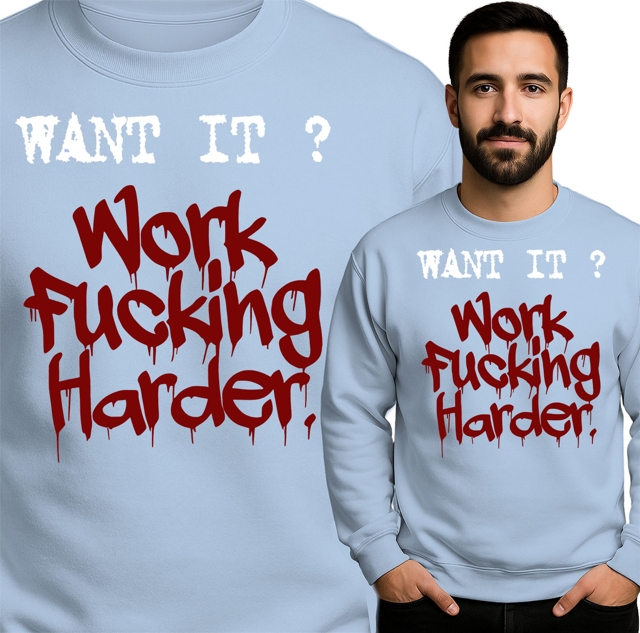 'Want It? Work F*****g Harder.'