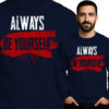 'Always Be Yourself'