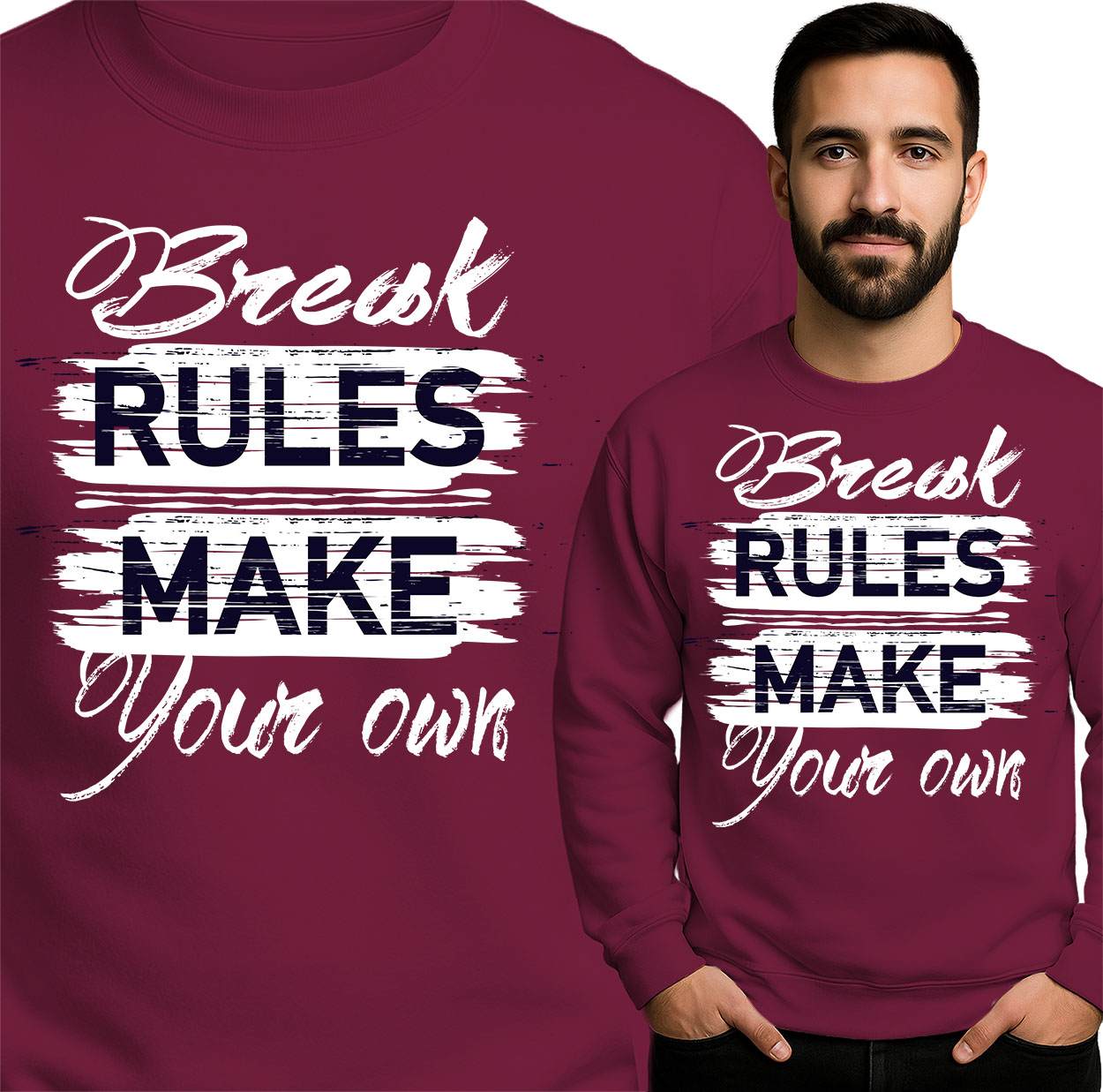 'Break Rules - Make Your Own'