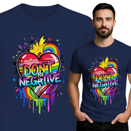 'DON'T BE NEGATIVE'
