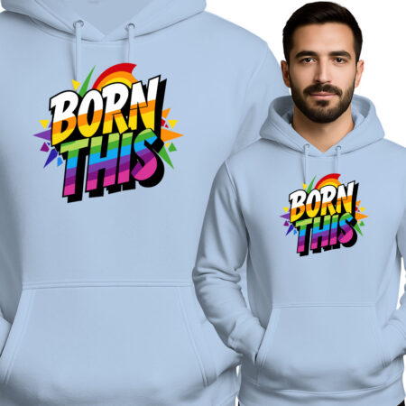 'BORN THIS'